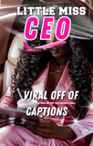 Load image into Gallery viewer, Little Miss CEO: GO VIRAL OFF OF HOOKS &amp; CAPTIONS